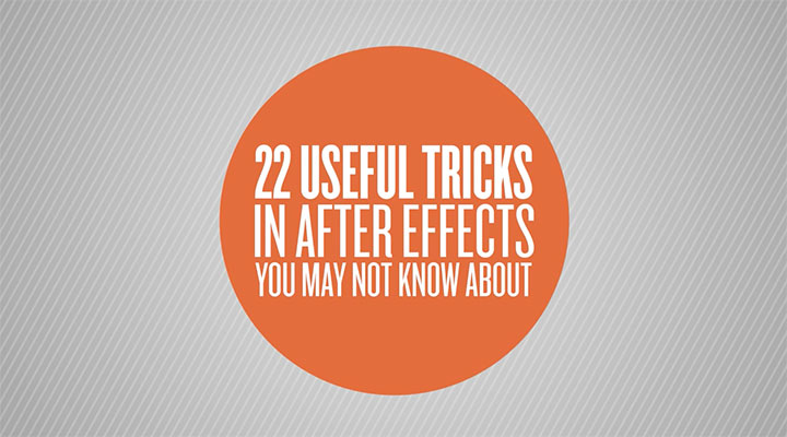 22 useful after effects tricks