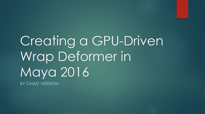 Creating a GPU Driven Wrap Deformer in Maya 2016