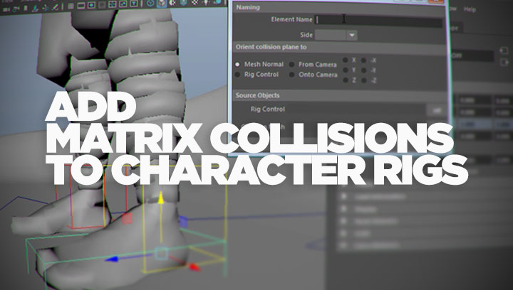 How To Incorporate Matrix Collisions Into a Rig
