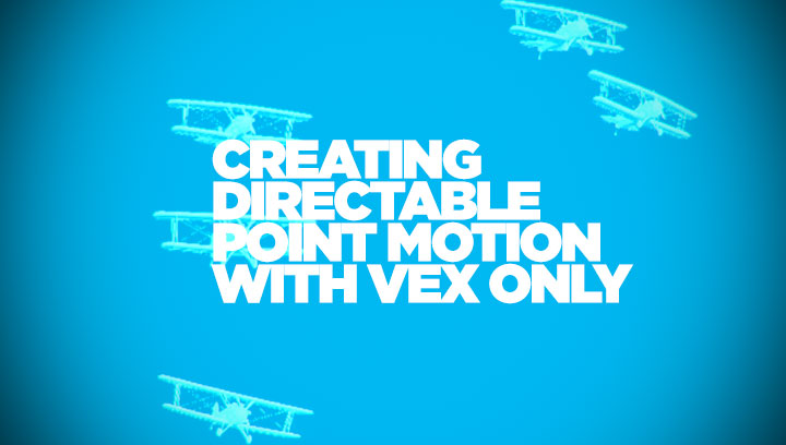 How To Art Direct Point Cloud Motion Using Only VEX