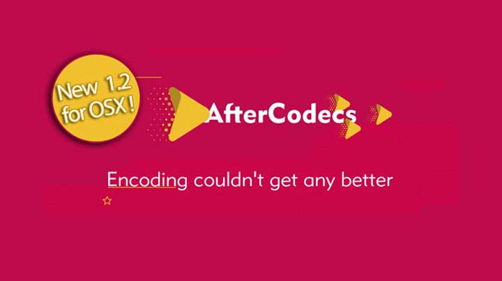 AfterCodecs Updates With New Features & MacOS Compatibility