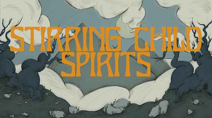 Stirring Child Spirits