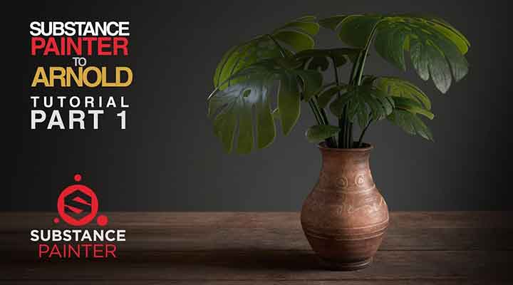 Substance Painter to Arnold Workflow - Texturing a Plant