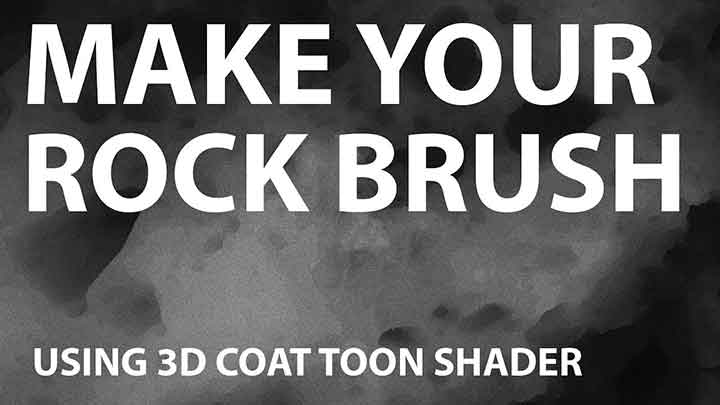 How to Create a Rock Brush Using 3D Coat Toon Shader