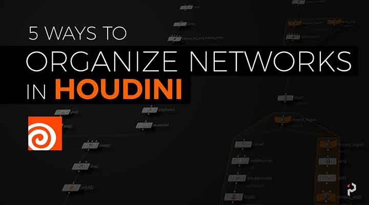 5 Ways You Can Organize Networks in Houdini