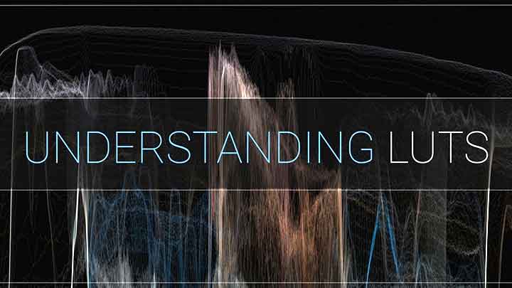 Understanding LUTs and How to Make Your Own