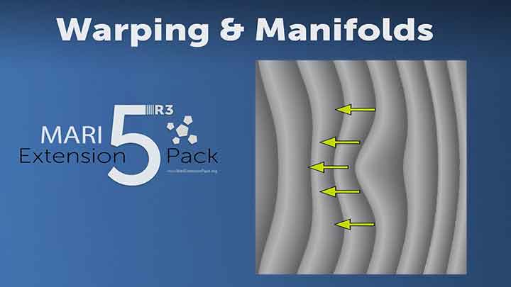 A Look at Warping and Manifolds in Mari Extension Pack