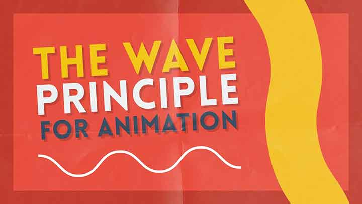 Understanding the Wave Principle and How to Apply it to Animation