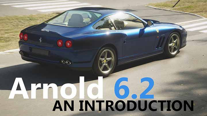 Have a Look at What's New With Arnold 6.2