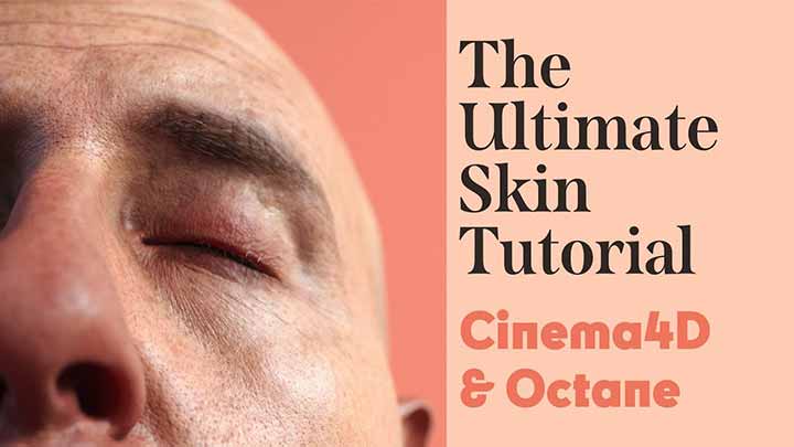 The Ultimate Guide to Making Realistic Skin With C4D, Octane