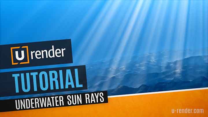 How to Set Up Underwater Sun Rays With Fake Caustics With U-Render