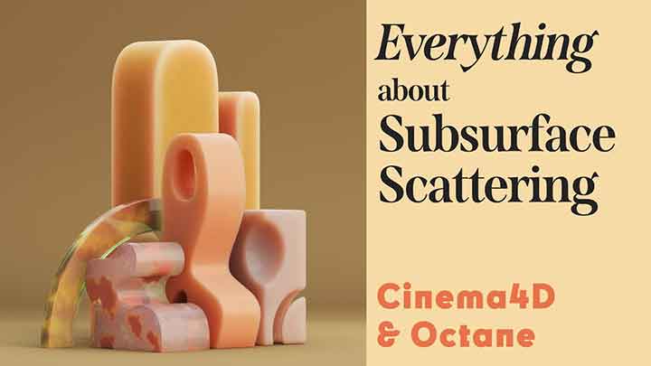 A Deep-Dive Into Subsurface Scattering in Octane and C4D