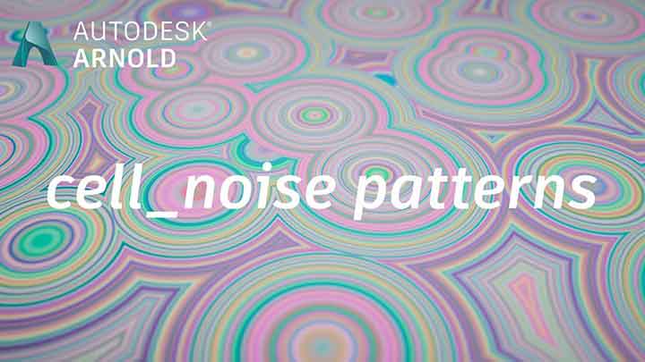 How to Create Complex Patterns With Arnold Noise and Cell Noise