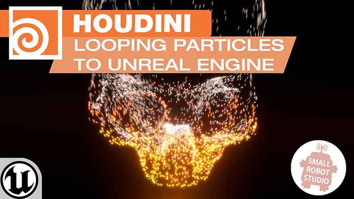How to Create Looping Particles in Houdini for Unreal