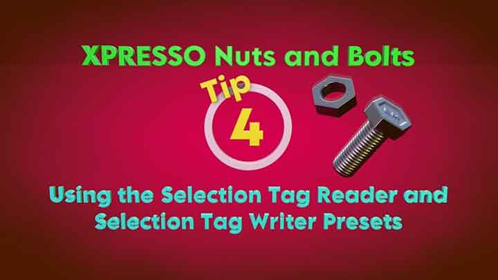 Working With Xpresso Tag Selection Reader/Writer Nodes