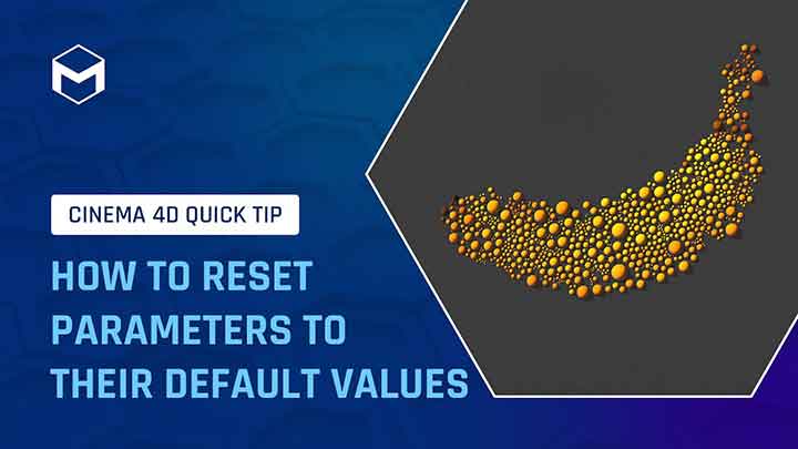 How to Quickly Reset Parameters in C4D