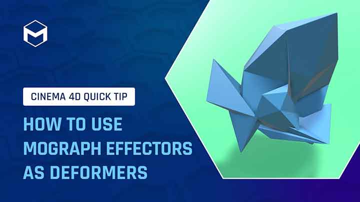 How to Use Mograph Effectors as Deformers
