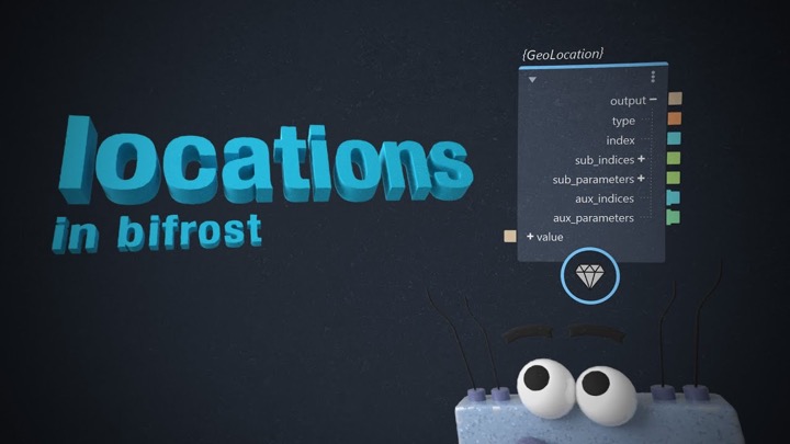 Understanding Locations in Maya Bifrost