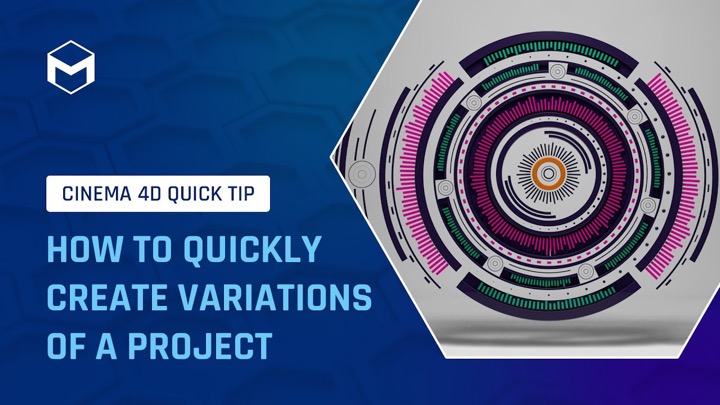 How to Create Variations of a C4D scene Without Harming the Original