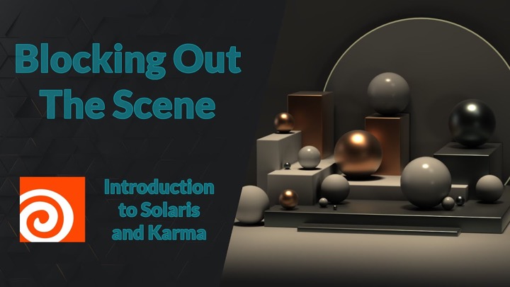 How to Block and Organize a Scene in Houdini Solaris and Karma